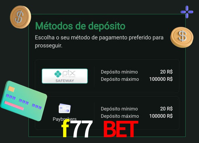 O cassino f77 bet oferece uma grande variedade de métodos de pagamento